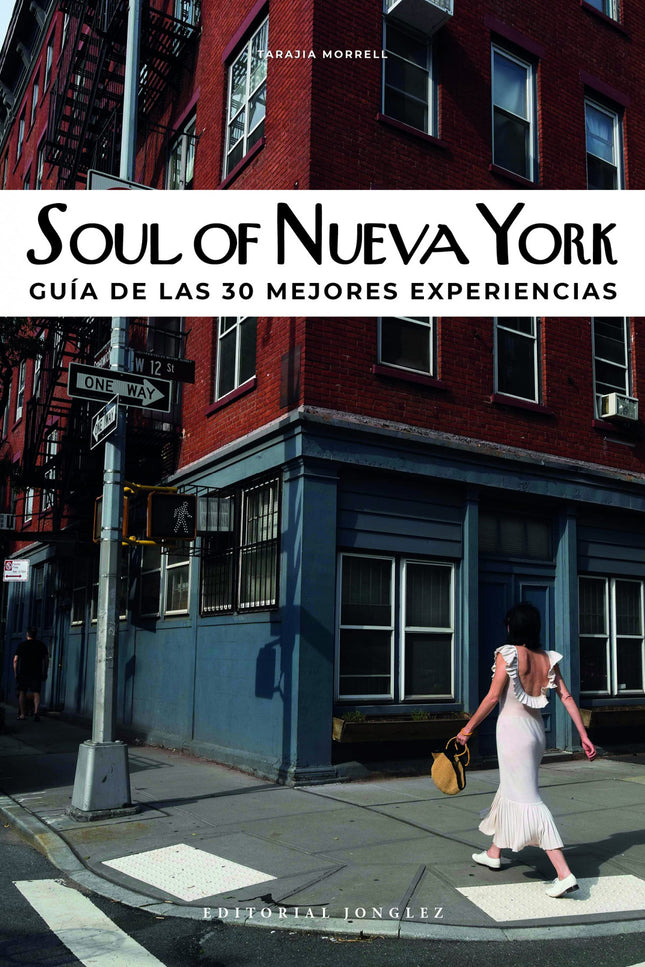 Soul Of Nueva York:guía De Las 30 Mejores Experiencias