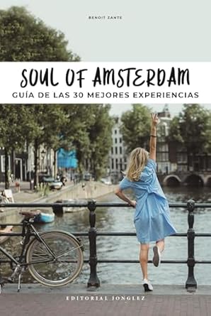 Soul Of Amsterdam - Guía De 30 Mejores Experiencias