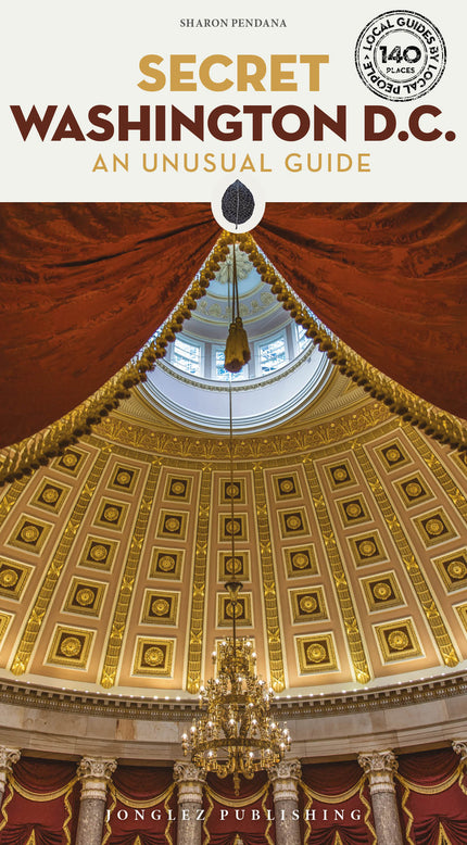 Secret Washington D.c. (2025) An Unusual Guide