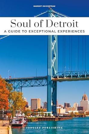 Soul Of Detroit (2025) - Guide To The Best Experiences