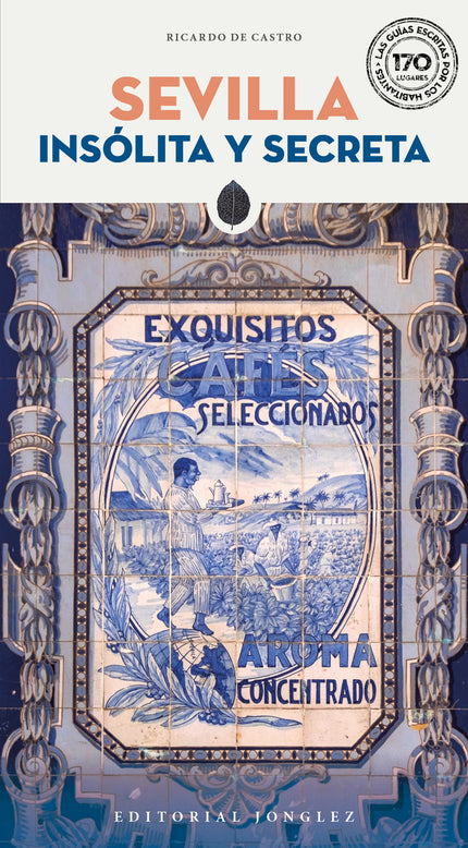 Sevilla - Insólita Y Secreta (2025)