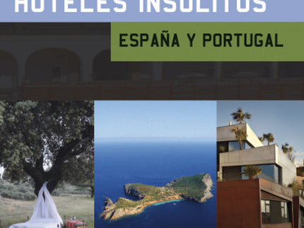 Libro Hoteles Insólitos España Y Portugal: La colección de guías Jonglez están escritas para todos aquellos que quieran 