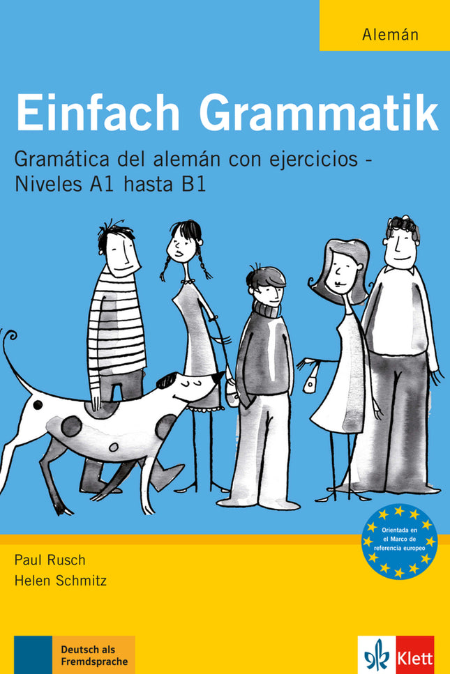 Einfach Grammatik. Gramática Alemana Con Ejercicios Desde El Nivel A1 Al Nivel B1