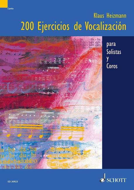  200 EJERCICIOS DE VOCALIZACION PARA SOLISTAS Y COROS  - Klaus Heizmann - OTRO FORMATO LIBRO