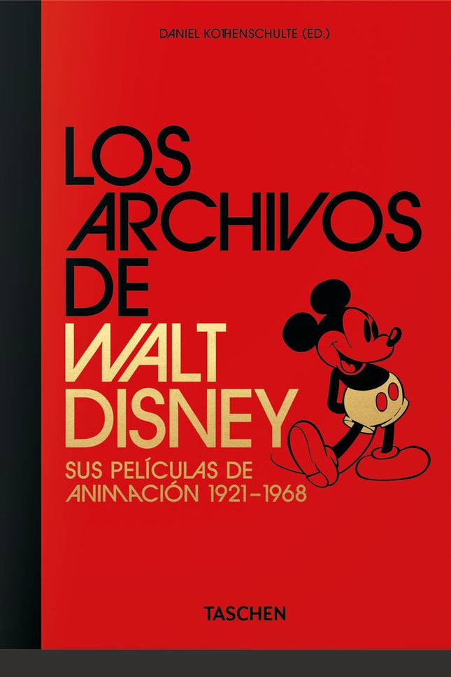 Los Archivos de Walt Disney: sus películas de animación. 40th Anniversary Edition - Daniel Kothenschulte - CartonÃ©