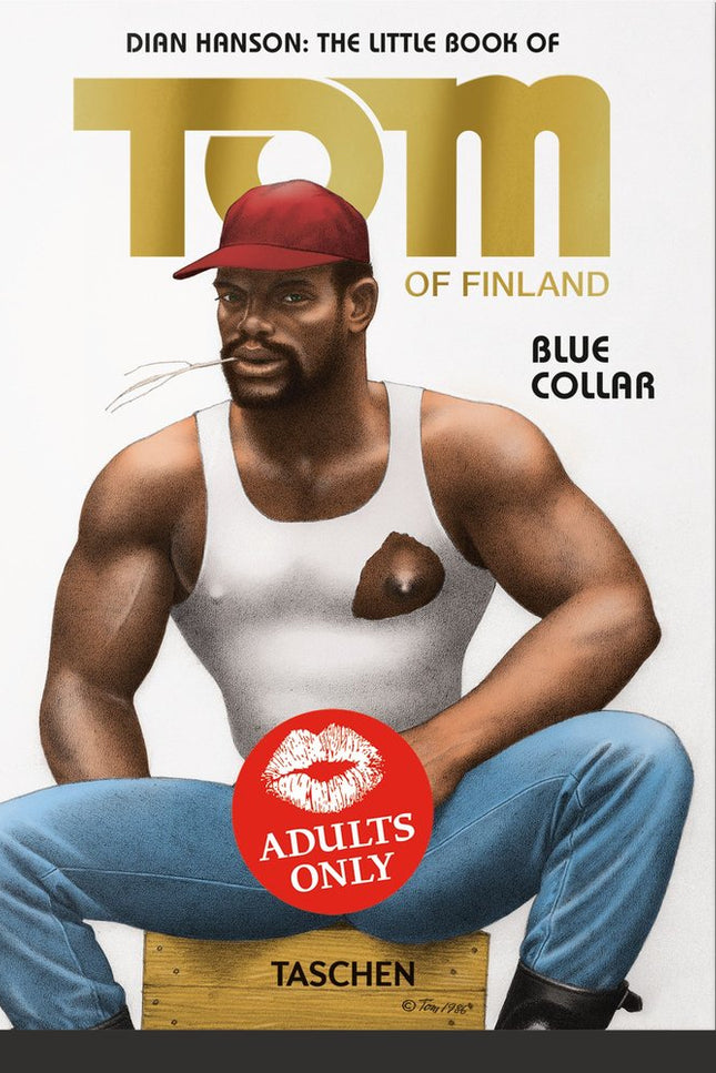 The Little Book of Tom. Blue Collar - Tom Of Finland Dian Hanson - CartonÃ©