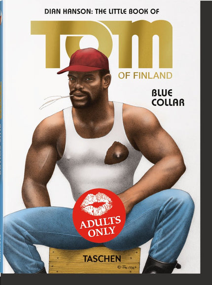 The Little Book of Tom. Blue Collar - Tom Of Finland Dian Hanson - CartonÃ©