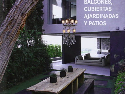 Libro Terrazas, Balcones Y Cubiertas: Las nuevas corrientes de interiorismo y paisajismo han transformado la concepcion 