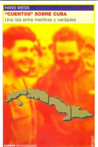 Libro Cuentos Sobre Cuba. Una Isla Entre Mentiras Y Verdades: .