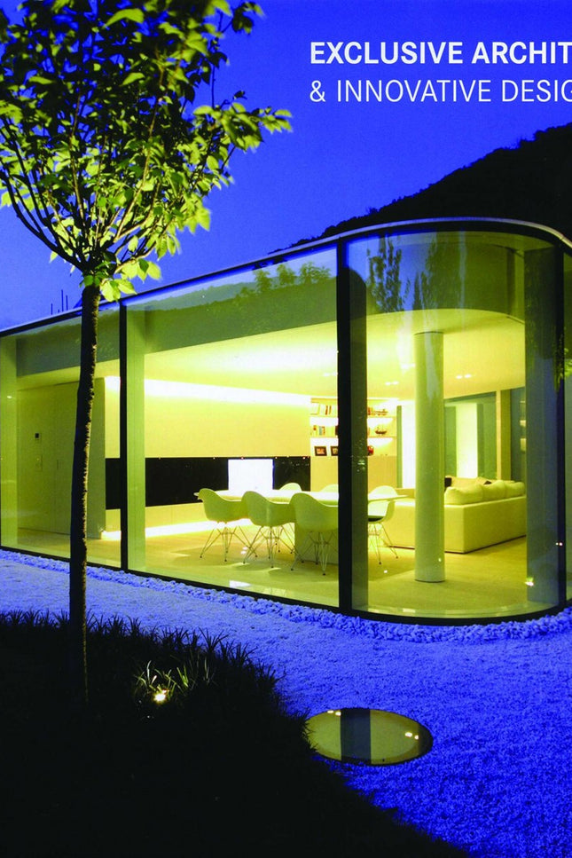 Libro Exclusive Architecture &amp;innovative Design: EN ÉSTA OBRA PODRÁ ENCONTRAR UNA AMPLIA SELECCIÓN DE LAS MÁS MODERN