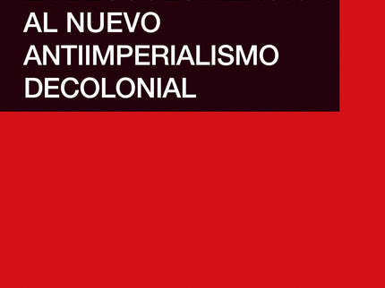 De La Sociología De La Descolonización Al Nuevo Antiimperialismo Colonial