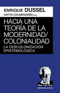 Hacia Una Teoría De La Modernidad;colonialidad