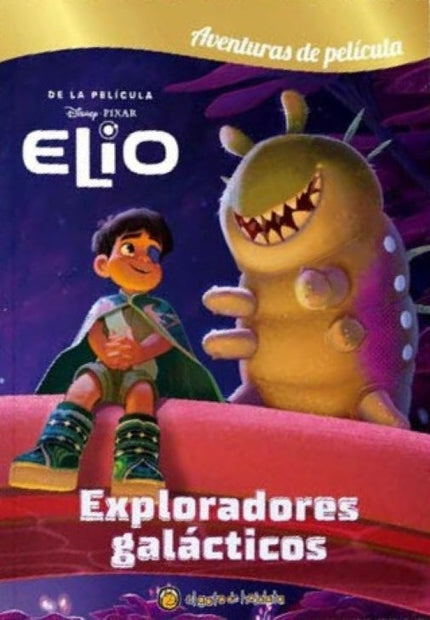 ELIO - EXPLORADORES GALACTICOS - AVENTURAS DE PELICULA