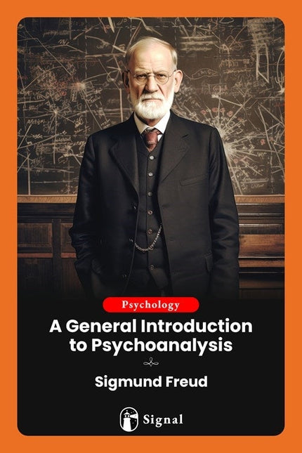 GENERAL INTRODUCTION TO PSYCHOANALYSIS, A