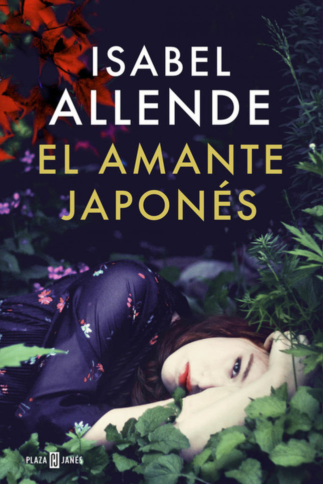 Libro El Amante Japonés: La nueva novela de Isabel Allende La historia de amor entre la joven Alma Belasco y el jardiner
