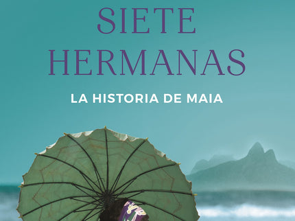 Libro Las Siete Hermanas: A la muerte de su padre seis hermanas irán en busca de su origen y lo que descubran les hará c