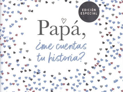 Libro Papá, ¿me Cuentas Tu Historia?: Entrega este libro a tu padre y recíbelo de vuelta lleno de recuerdos. El único regalo que querrás que te devuelvan.