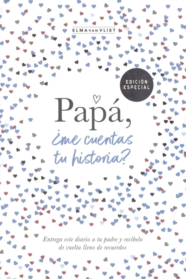 Libro Papá, ¿me Cuentas Tu Historia?: Entrega este libro a tu padre y recíbelo de vuelta lleno de recuerdos. El único regalo que querrás que te devuelvan.