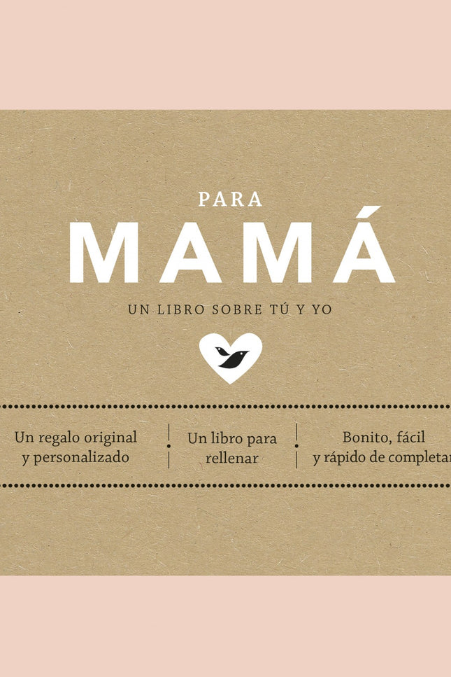 Libro Para Mamá: ¿Cuándo fue la última vez que le dijiste a tu madre lo importante que es para ti? Este libro te da la oportunidad de hacerlo.