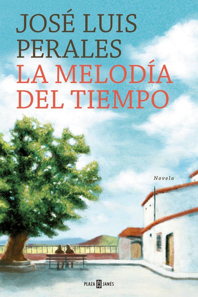 LA MELODIA DEL TIEMPO (TB) - José Luis Perales - Tapa blanda