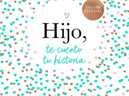 Hijo, Te Cuento Tu Historia