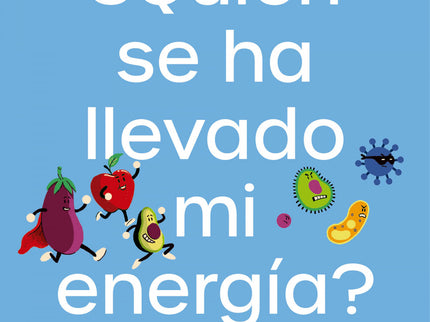 ¿quién Se Ha Llevado Mi Energía?