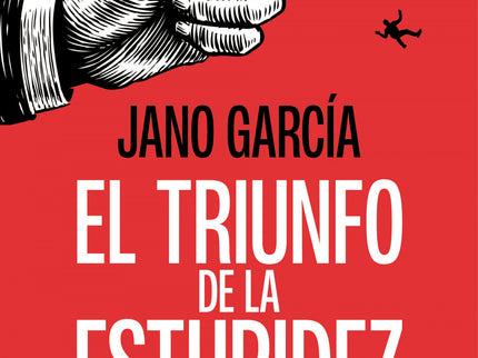 El Triunfo De La Estupidez