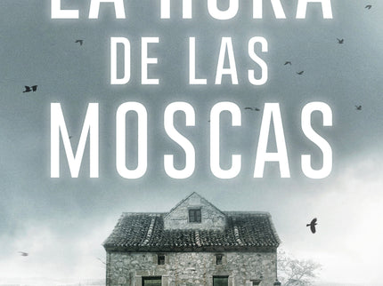 La Hora De Las Moscas