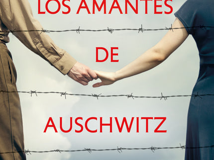 Los Amantes De Auschwitz
