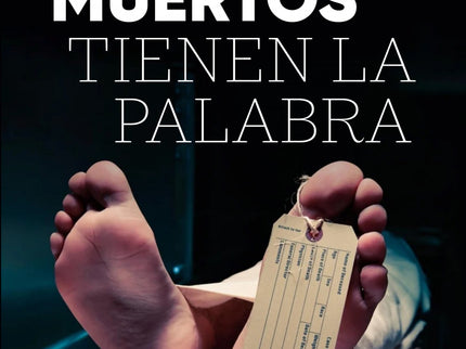 Los Muertos Tienen La Palabra
