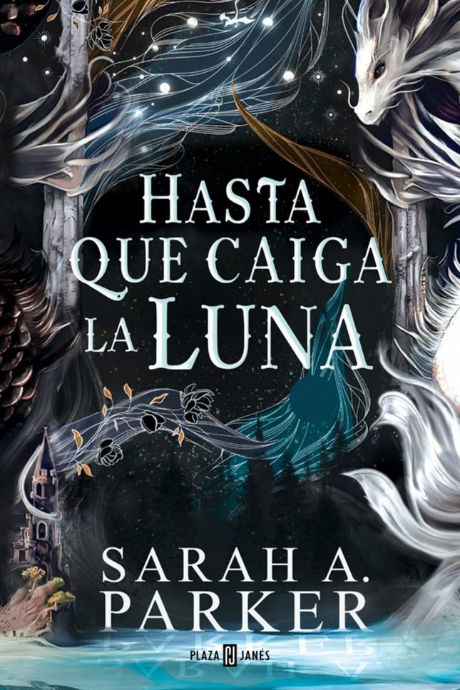 Hasta Que Caiga La Luna (la Caída Lunar 1)
