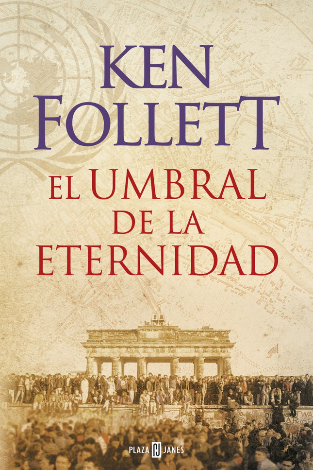 Libro El Umbral De La Eternidad (the Century 3): Después de La caída de los gigantes y El invierno del mundo llega el fi