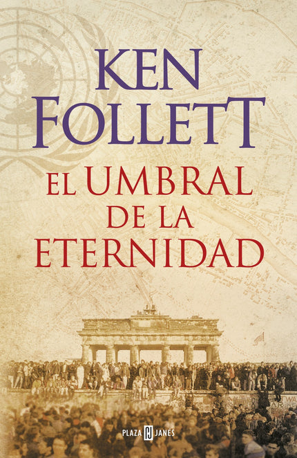 Libro El Umbral De La Eternidad (the Century 3): Después de La caída de los gigantes y El invierno del mundo llega el fi