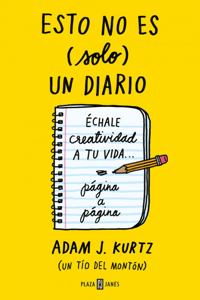 Libro Esto No Es (solo) Un Diario: Este libro es lo que tú quieras, lo que tú digas que es. Esta es tu vida, y es obra t