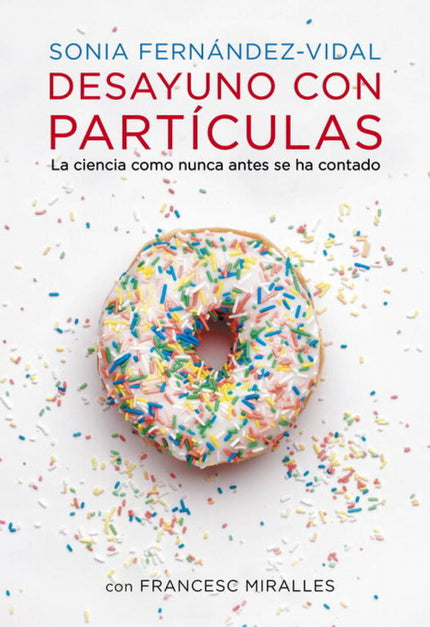 Libro Desayuno Con Particulas: Tienes en las manos un ensayo sobre física cuántica, así es. Un momento, por favor, ¡espe