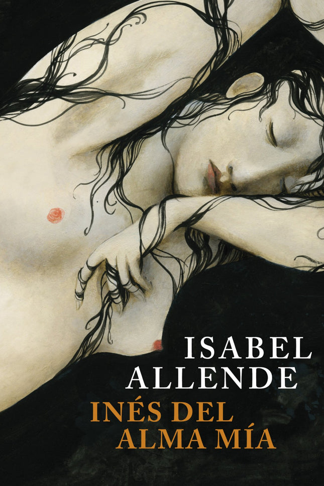 Libro Inés Del Alma Mía: Esta novela está basada en la vida de Inés Suárez, una mujer extremeña cuyo esposo, Juan de Mál