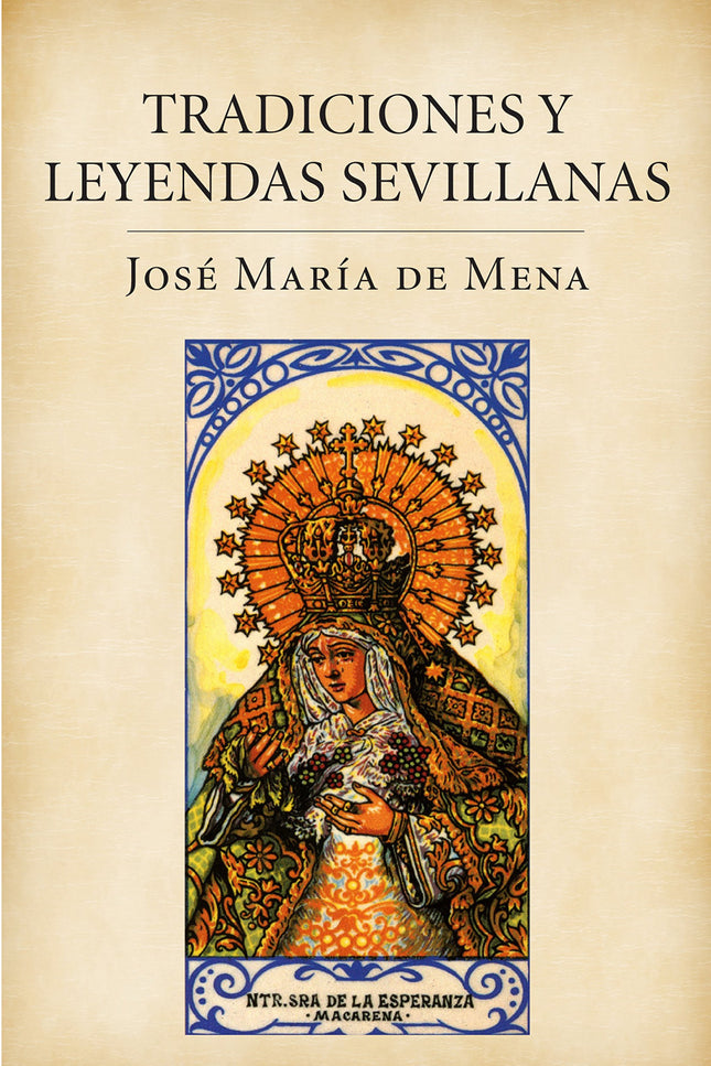 Tradiciones Y Leyendas Sevillanas