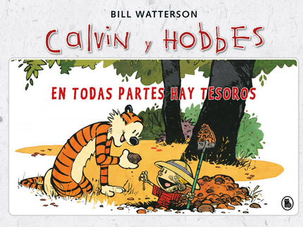 Libro En Todas Partes Hay Tesoros: Relanzamiento con nuevo diseño de la serie Calvin y Hobbes, uno de los grandes clásicos de Ediciones B y del cómic internacional. íNo te pierdas esta primera entrega!