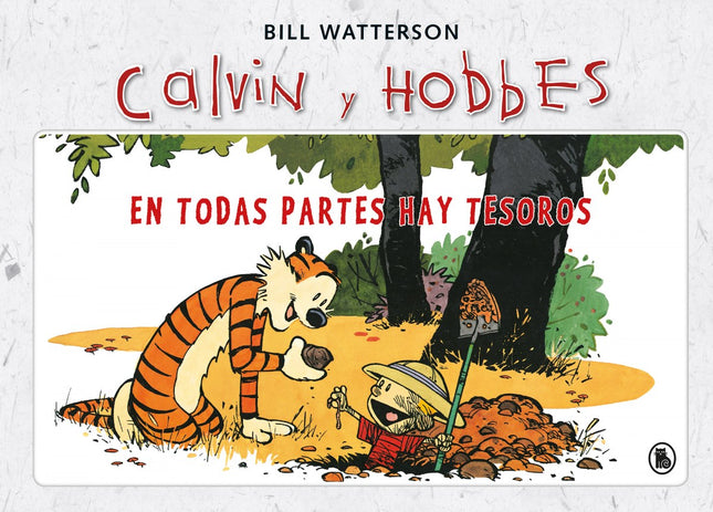 Libro En Todas Partes Hay Tesoros: Relanzamiento con nuevo diseño de la serie Calvin y Hobbes, uno de los grandes clásicos de Ediciones B y del cómic internacional. íNo te pierdas esta primera entrega!