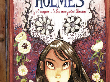 Libro Enola Holmes Y El Enigma De Las Amapolas Blancas (enola Holmes. La Novela Gráfica 3): Una nueva aventura de Enola Holmes, la hemana pequeña del célebre detective Sherlock Holmes. Londres, 1889.