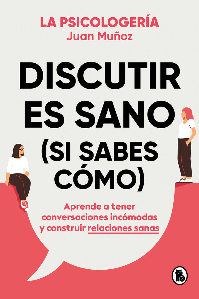 Discutir Es Sano (si Sabes Como)