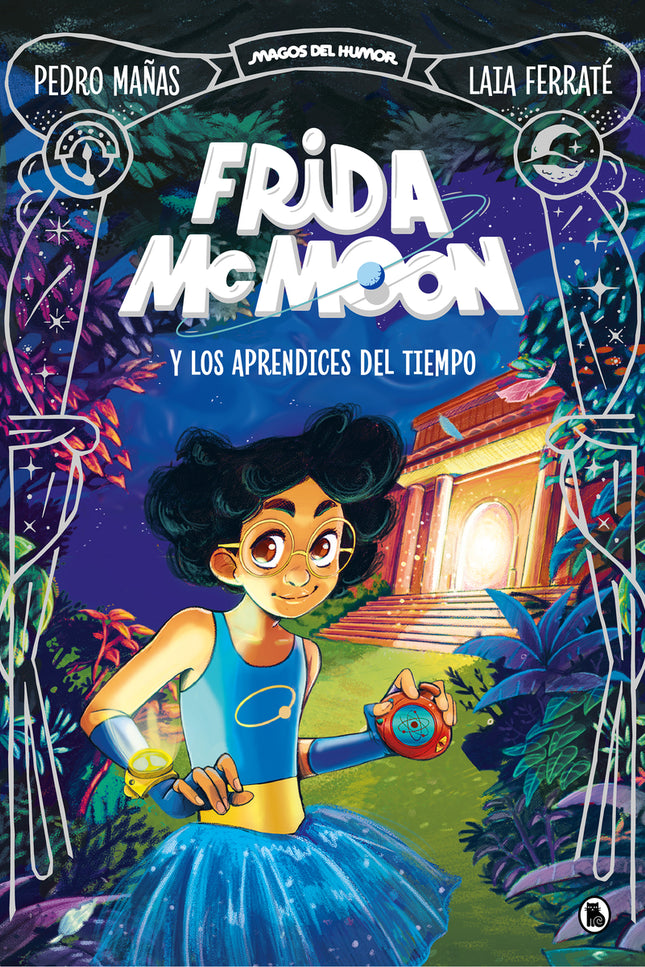 Frida Mcmoon Y Los Aprendices Del Tiempo (magos Del Humor Frida Mcmoon 1)