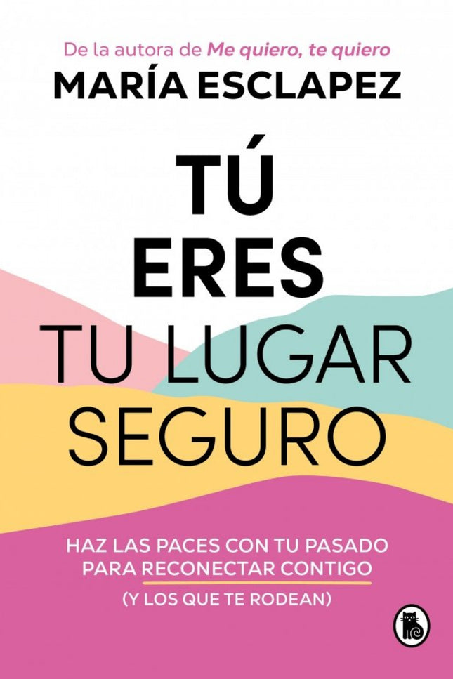 Tú Eres Tu Lugar Seguro