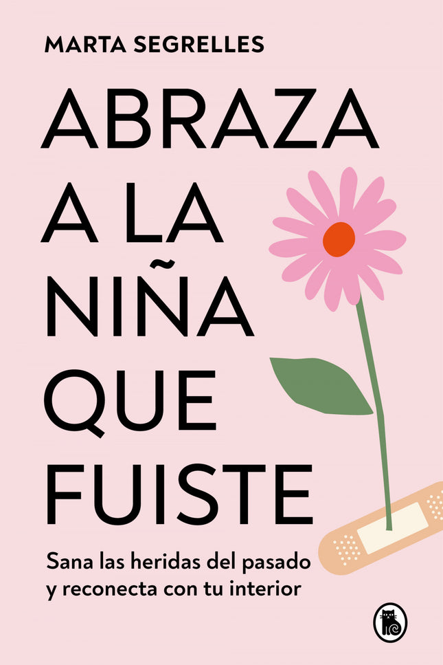 Abraza A La Niña Que Fuiste