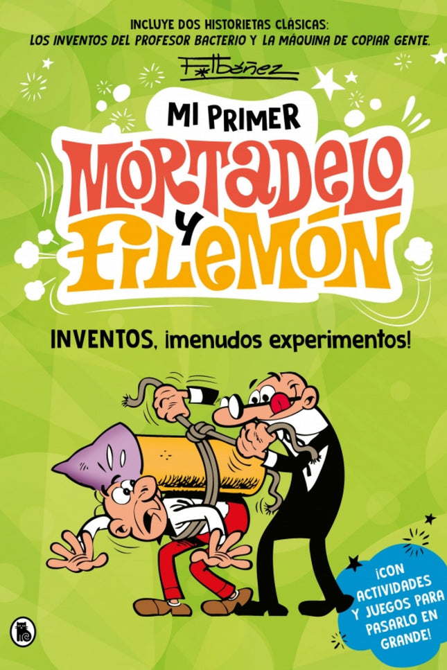 Mi Primer Mortadelo Y Filemón - Inventos, ¡menudos Experimentos!
