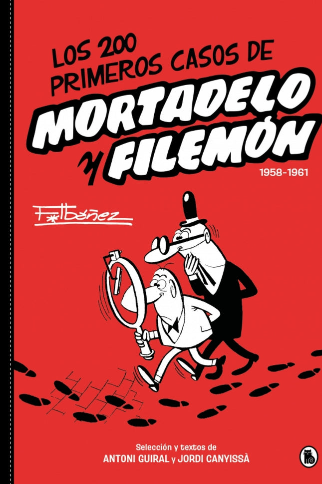 Los 200 Primeros Casos De Mortadelo Y Filemón