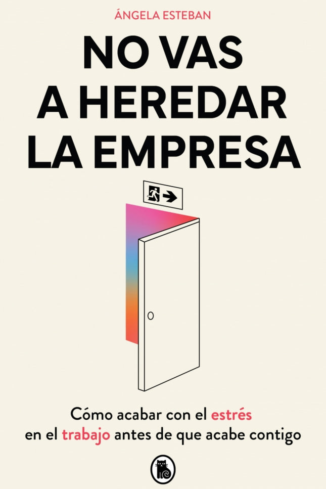 No Vas A Heredar La Empresa