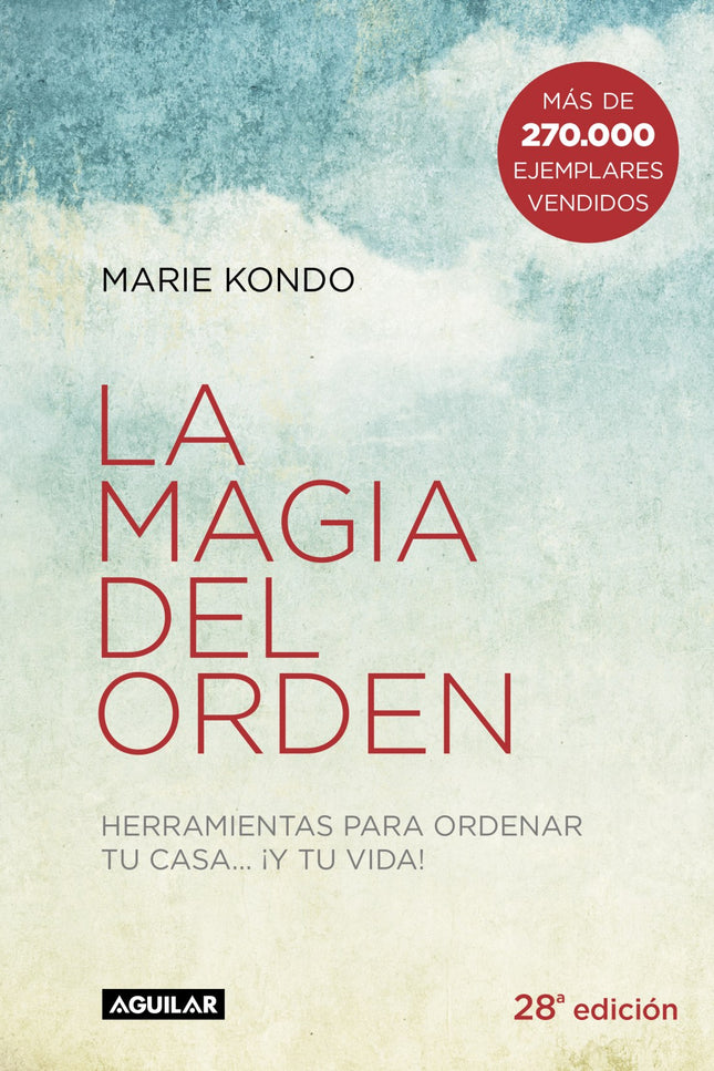 Libro La Mágia Del Orden: Transforma tu hogar en un espacio limpio y ordenado de manera permanente, ¡y sorpréndete de có