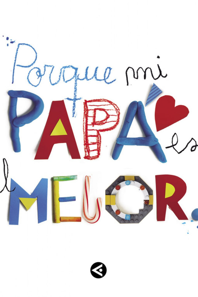 Libro Porque Mi Papá Es El Mejor: El libro perfecto para regalar a Papá. Érase una vez la historia de lo mucho que te qu