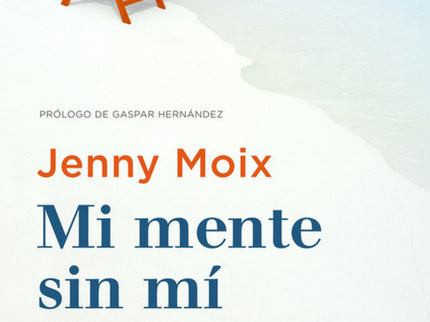 Libro Mi Mente Sin Mi: ¿Estás cansado de vivir de acuerdo a lo que opina tu mente?Lee y respira. Soñamos con pasear desc